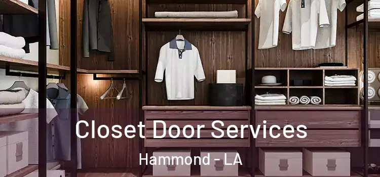  Closet Door Services Hammond - LA