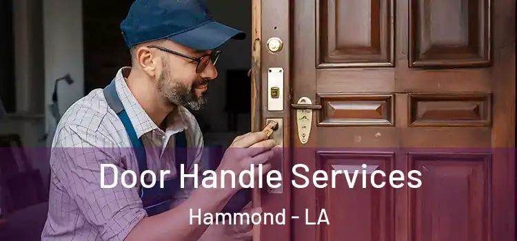  Door Handle Services Hammond - LA