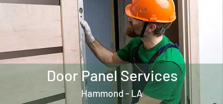 Door Panel Services Hammond - LA