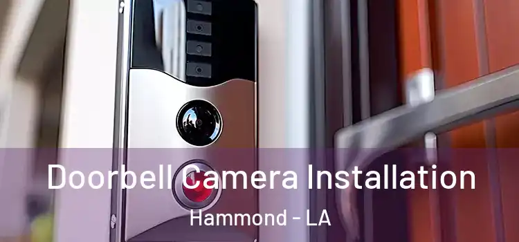  Doorbell Camera Installation Hammond - LA