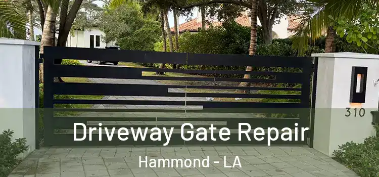  Driveway Gate Repair Hammond - LA