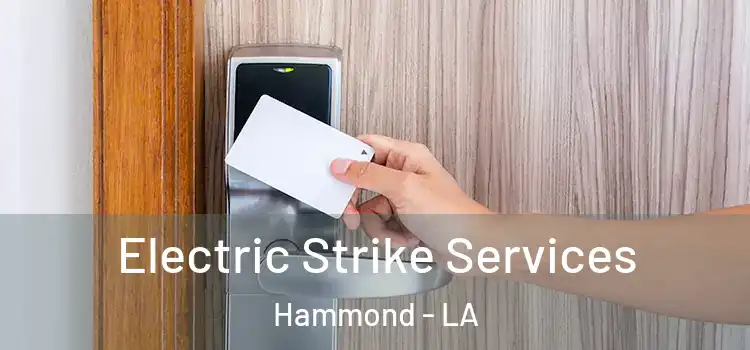 Electric Strike Services Hammond - LA