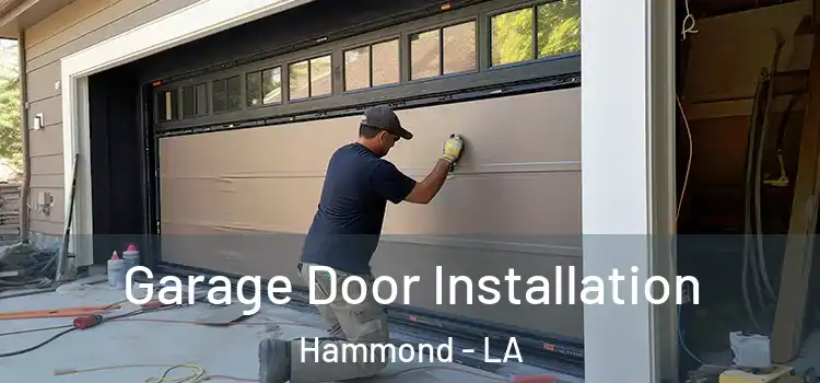  Garage Door Installation Hammond - LA
