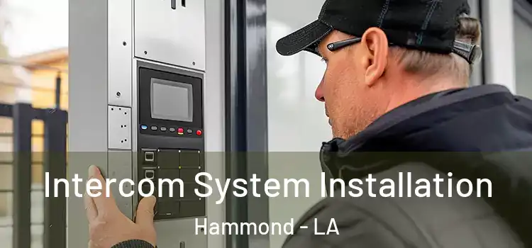 Intercom System Installation Hammond - LA