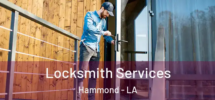  Locksmith Services Hammond - LA