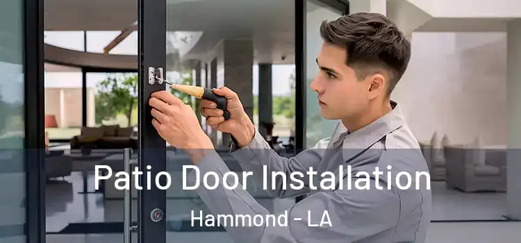  Patio Door Installation Hammond - LA