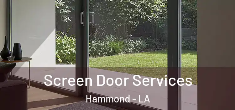 Screen Door Services Hammond - LA
