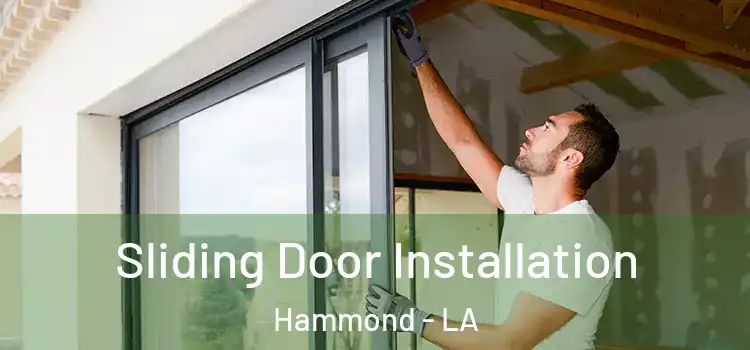  Sliding Door Installation Hammond - LA