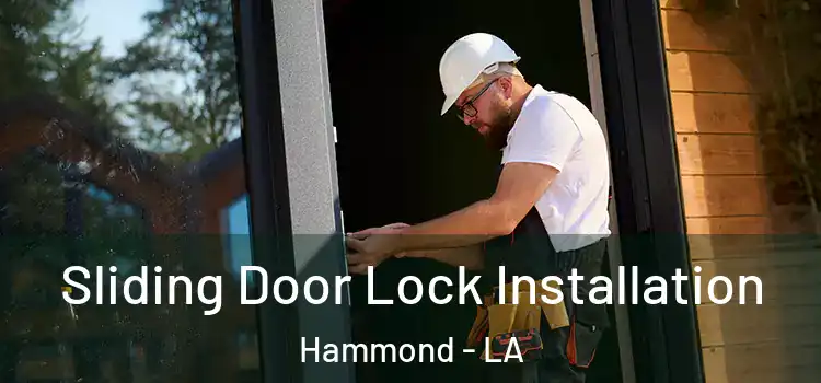  Sliding Door Lock Installation Hammond - LA