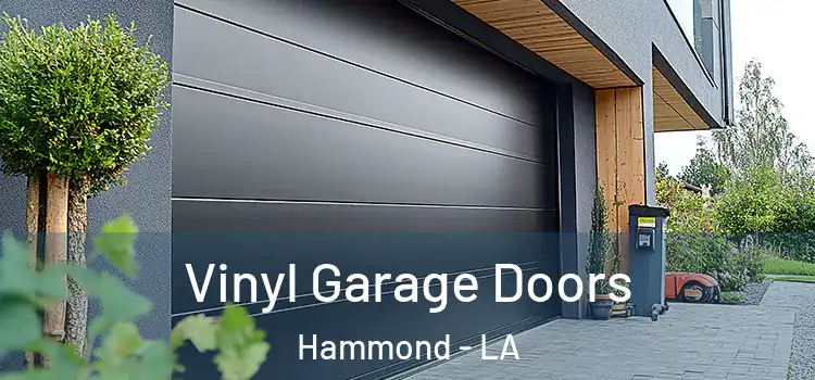  Vinyl Garage Doors Hammond - LA